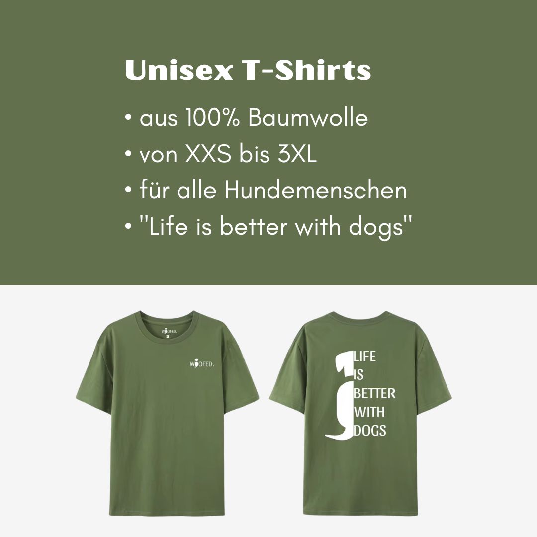 T-Shirt "Life is better with dogs" Unisex Grün