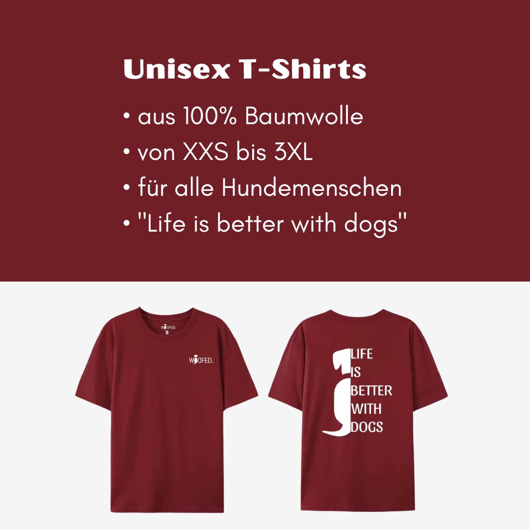 T-Shirt "Life is better with dogs" Unisex Rot