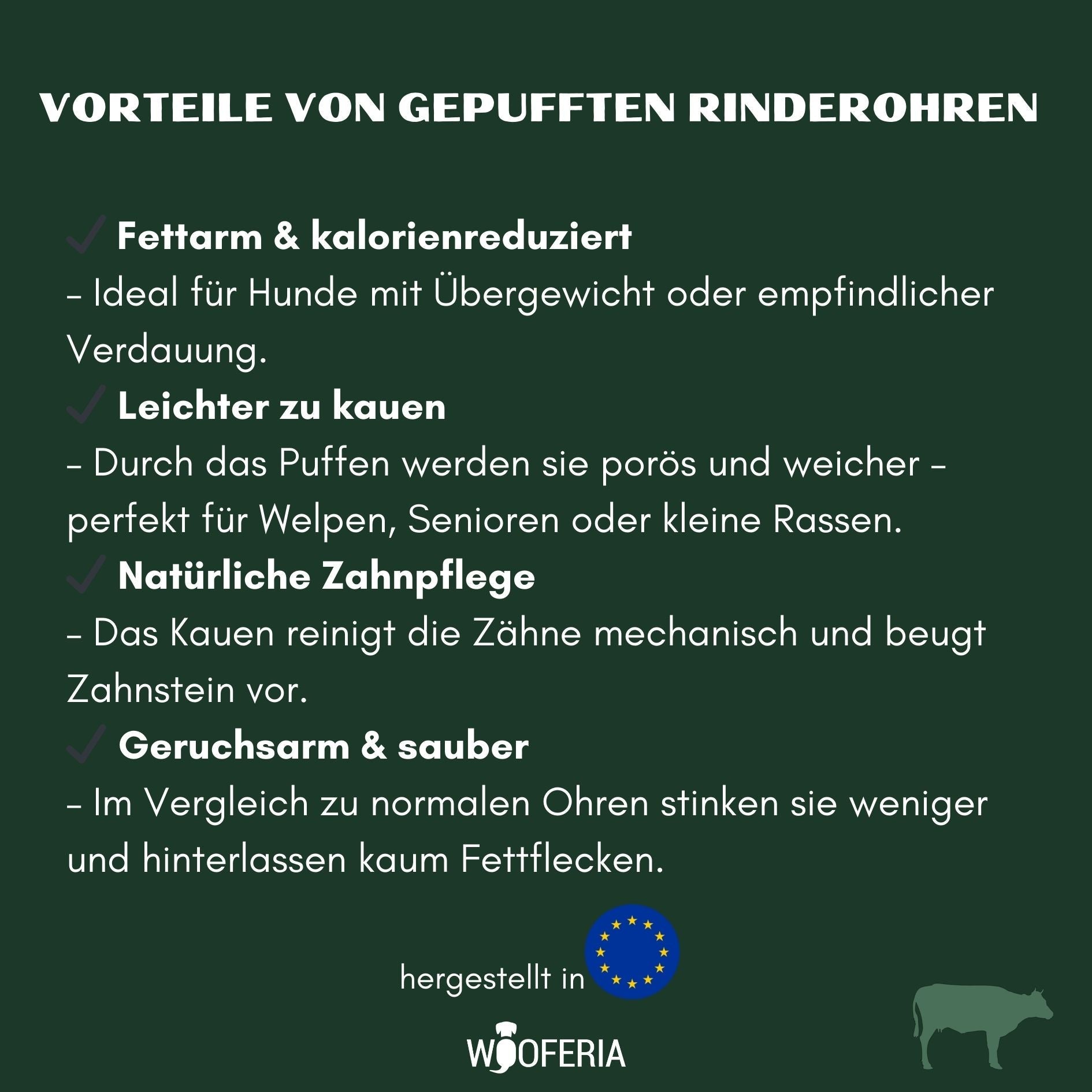 Dunkelgrüne Infografik zu Rinderohr gepufft mit weißen Überschriften, Häkchen, EU-Symbol und Wooferia-Logo